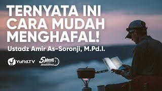 Cara MUDAH Menghafal yang BISA Kamu Lakukan - Ustadz Amir As Soronji - 5 Menit yang Menginspirasi