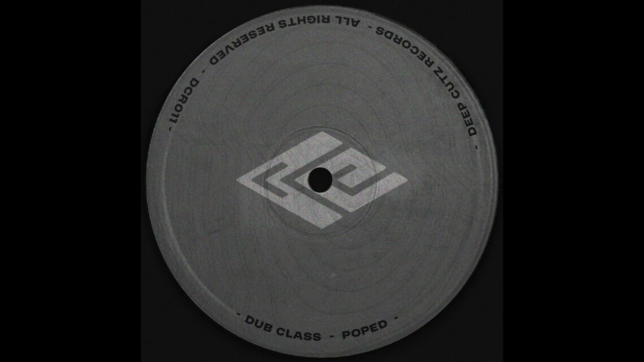 Dub Class - Poped (Original Mix) [DCR011]