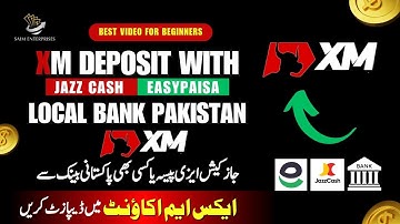 How to Deposit in XM Broker Using EasyPaisa, JazzCash & Local Bank – Step-by-Step Guide! #xmglobal