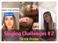 Singing Challenges 🎵🎵🎵  Let&#39;s sing a song WITH ME !!!  Part 2 --- Tiktok Porter