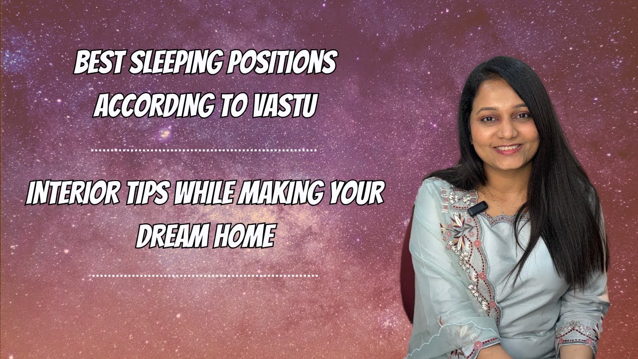 Best Sleeping Position for Positive Energy | Vastu & Health Tips | Home Interior