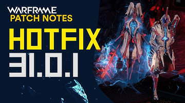 Warframe Hotfix 31.0.1 Patch Notes