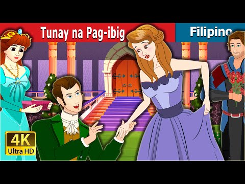 Tunay na Pag-ibig | True Love in Filipino | Filipino Fairy Tales