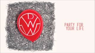 I Need The World - Down With Webster (Party For Your Life)