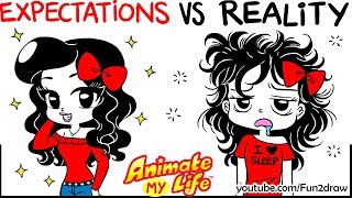 Animated   GIRL Expectations VS Reality | Animate My Life Mei Yu