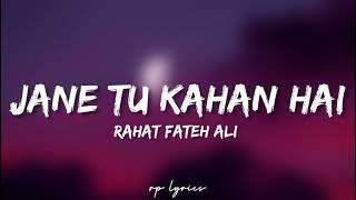 🎤Rahat Fateh Ali - Jane Tu Kahan Hai Full Lyrics Song | Sajid - Wajid | Salman Khan , Zarine Khan |