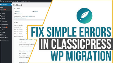 Fix Migrating Errors when Switching from WordPress to ClassicPress in 3 mins