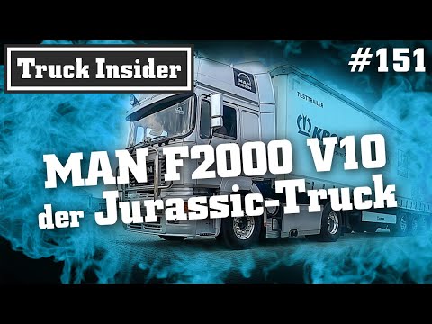 Truck Insider: MAN F2000 19.604 V10 – der Jurassic-Truck