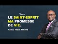 Le saintesprit ma promesse de vie  pasteur josue tchona