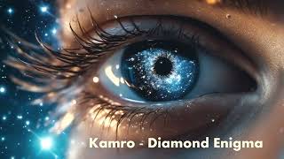 ★ Kamro  - Diamond Enigma ★