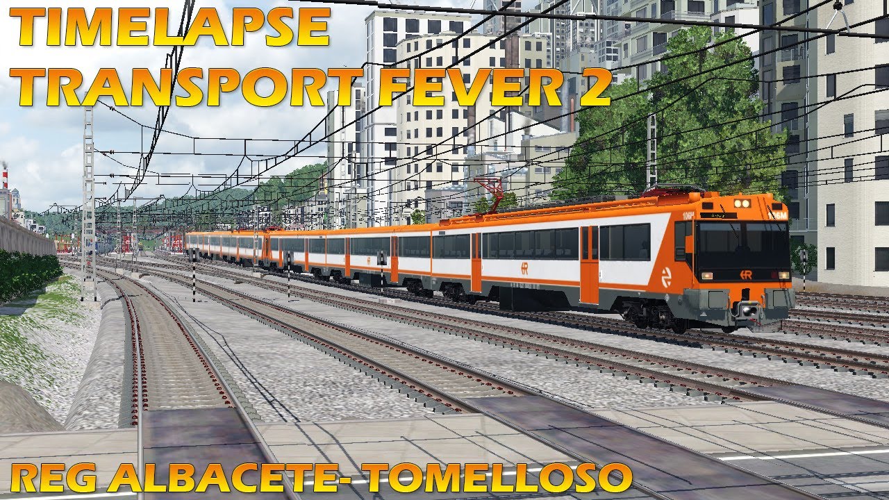 TIMELAPSE REGIONAL ALBACETE-TOMELLOSO | TRANSPORT FEVER 2