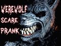 Werewolf SCARE PRANK!!