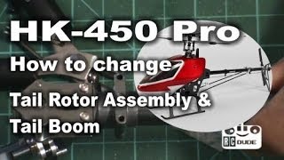 HK 450 Pro How To Change Tail Rotor Assembly & Tail Boom