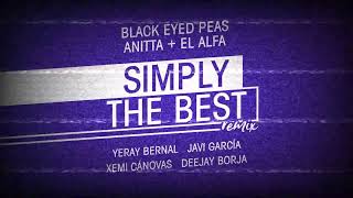 Black Eyed Peas Anitta El Alfa - Simply The Best Yeray Bernal Javi García Xemi Cánovas Deejay Borja Resimi