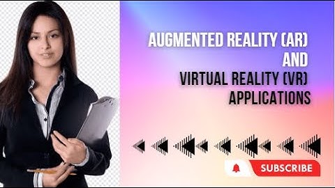 AR/VR Applications - The Future of Technology | TechTrends