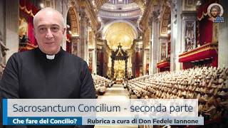 SACROSANCTUM CONCILIUM - SECONDA PARTE