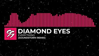 [Melodic Dubstep] Diamond Eyes - Everything (Soundstorm Remix)