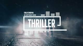 Thriller Tense  by Cold Cinema [No Copyright Music] / Thriller Resimi