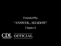 ØMI - Extended Play &quot;ANSWER... SHADOW&quot; Chapter 2