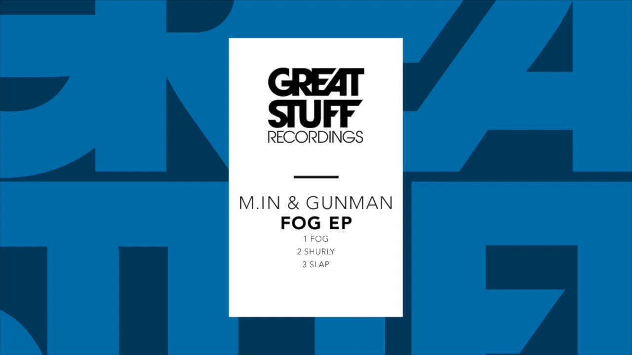 Watch M.in & Gunman - Fog on YouTube Watch M.in & Gunman - Fog on YouTube