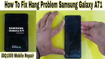 How To Fix Hang Problem Samsung Galaxy A71 100% easy Complete  guide idq1009.official