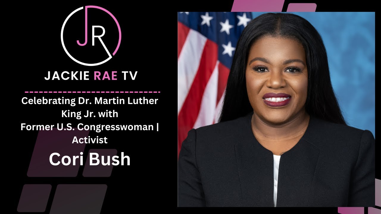 The Legacy of MLK: Why Cori Bush’s message matters in Long Beach