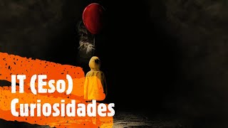 Las 10 Curiosidades Dé IT (Eso)