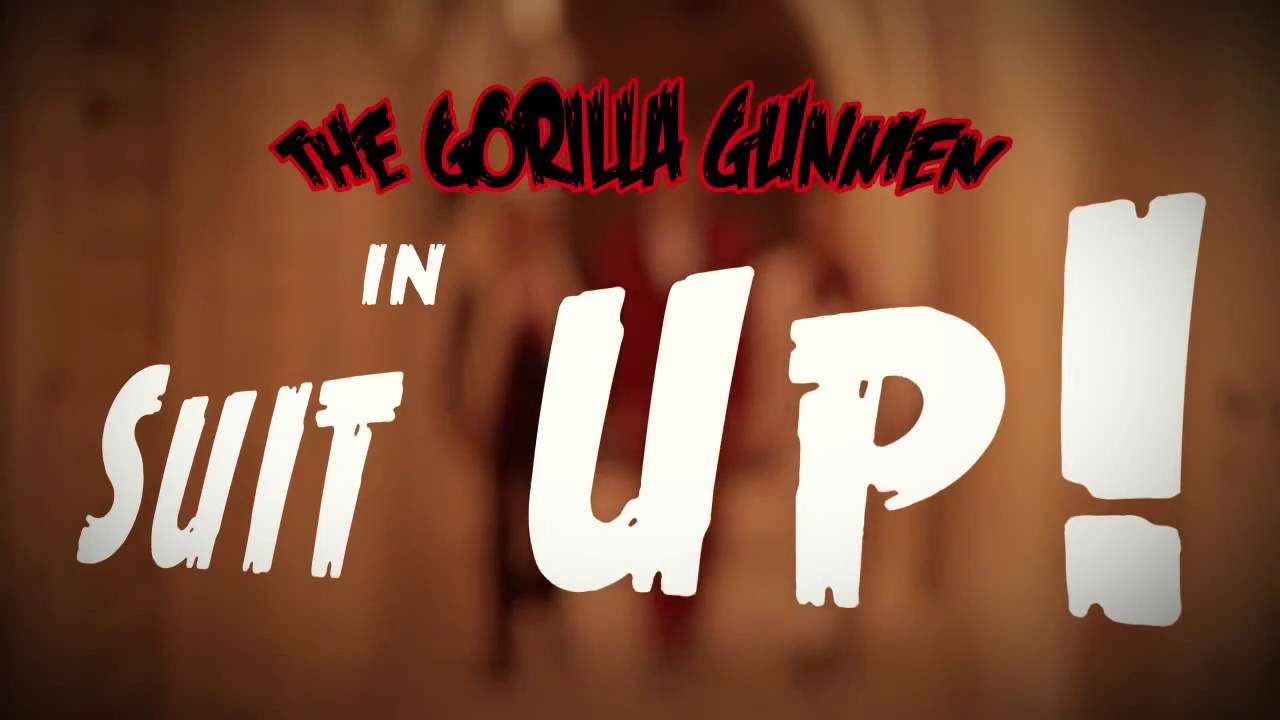 The Gorilla Gunmen - "Suit Up" PART Records
