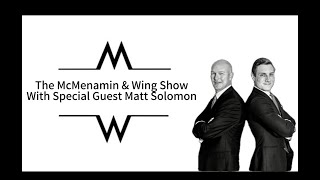 Mastering Personal Injury Claims With Matt Solomon - The Mcmenamin Wing Show