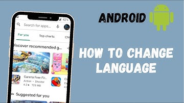 How to Change the Language on an Android Phone or Tablet 2021