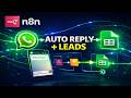 Complete WhatsApp Automation using n8n (Auto Reply + Save Leads to Google Sheets)