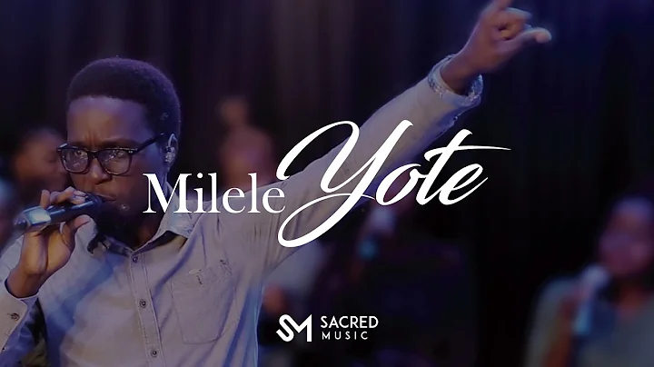 Milele Yote | Sacred Music [Official Music Video]