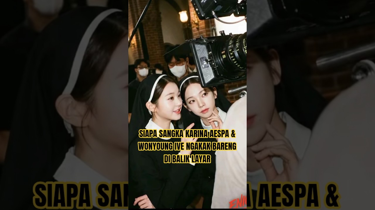 siapa sangka karina aespa & wonyoung ive ngakak bareng di balik layar 