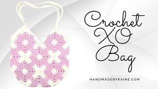 How to crochet XO Bag