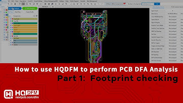 How to use Free HQDFM to perform PCB DFA Analysis. Part #1. Footprint checking