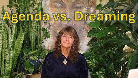 Agenda vs  Dreaming  - Recorded at the Beginning of  the Arc