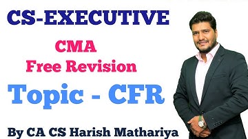 CFR Lec.1 | CA CS Harish A Mathariya