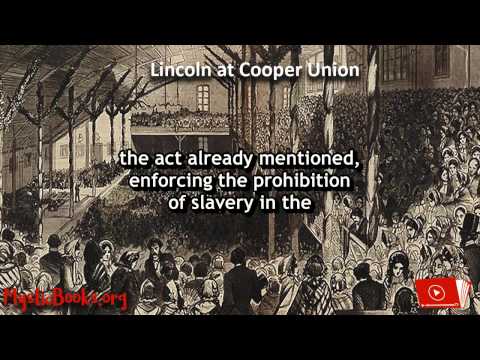 Abraham Lincoln&rsquo;s Cooper Union Address