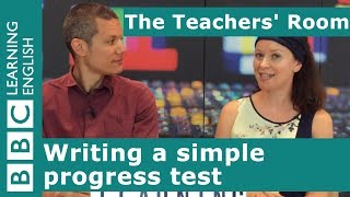 The Teachers' Room: Writing a simple progress test