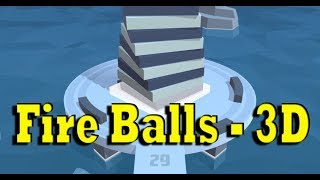 Fire Balls - 3D  Android Gameplay hack screenshot 4