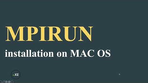 MPIRUN installation on MacOS || Step-by-Step instructions || MacOS - Catalina 10.15.6