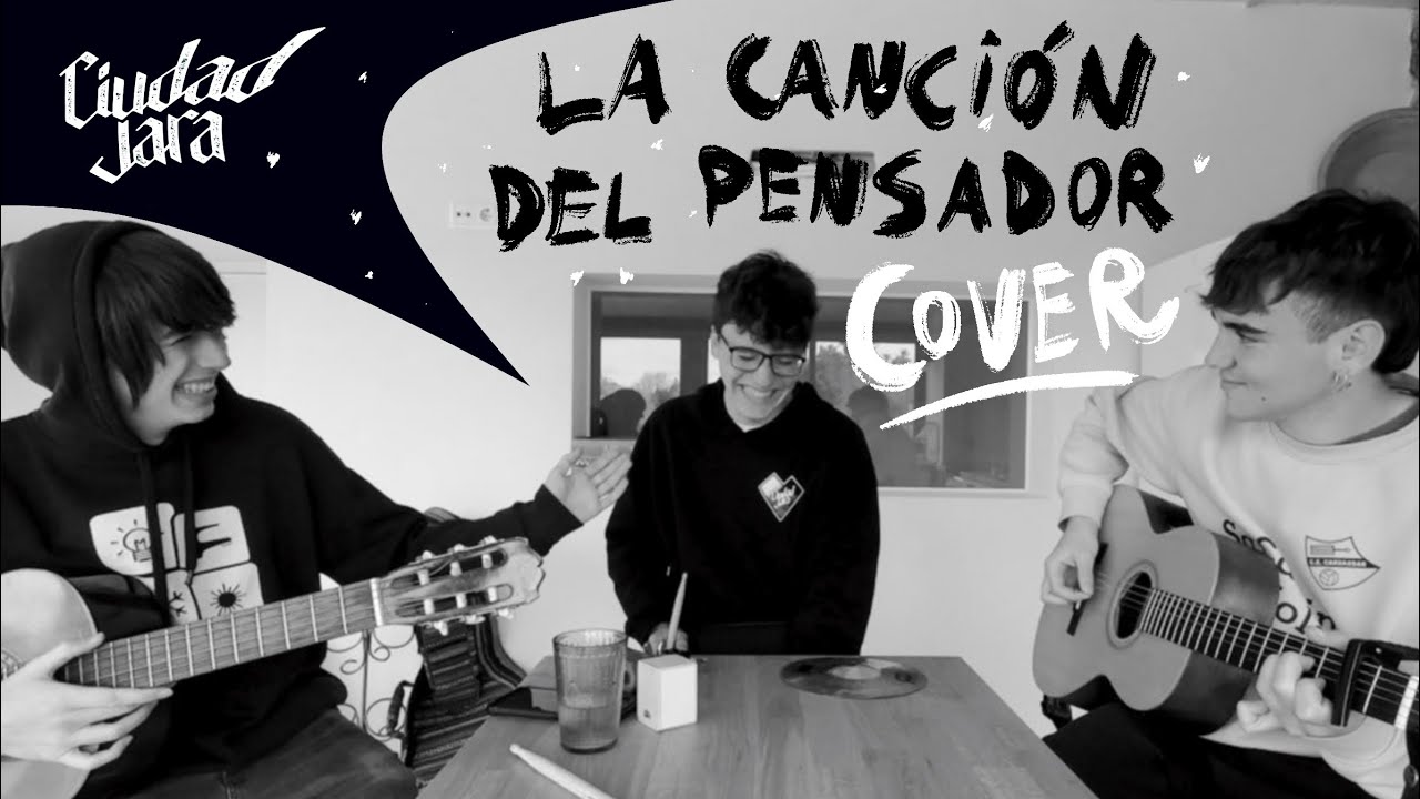 La Canción del Pensador - Ciudad Jara [COVER]