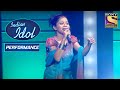 Aditi के Fantanstic Performance ने Judges को किया खुश | Indian Idol Season 1