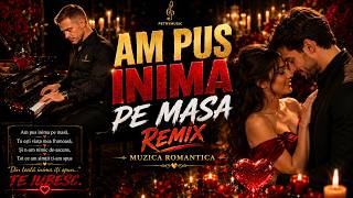Am Pus Inima Pe Masă ❤️‍🔥 Remix De Dragoste Care Îți Rupe Sufletul Petry
