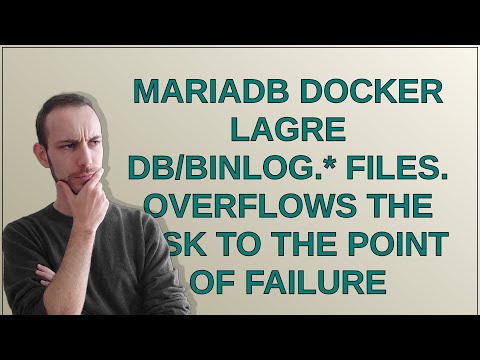 MariaDB Docker lagre db/binlog.* files. Overflows the disk to the point of failure