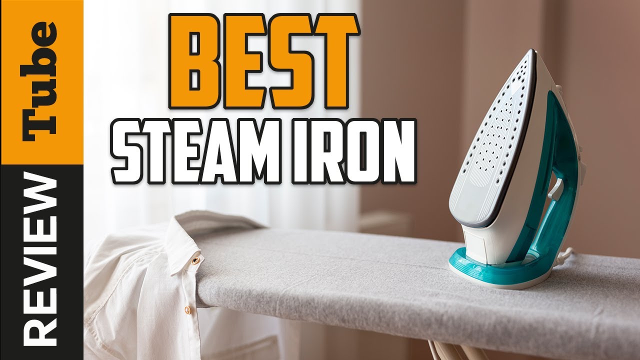 Steam Iron Best Steam Irons (Buying Guide) YouTube