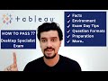 TABLEAU DESKTOP SPECIALIST CERTIFICATION EXAM : Facts • Question Formats  •  Exam Day Tips • MORE ++