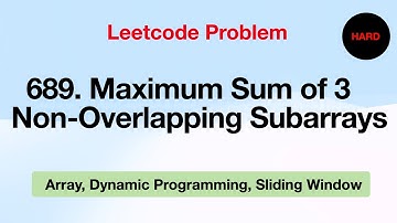 689. Maximum Sum of 3 Non-Overlapping Subarrays (Using Sliding Window)