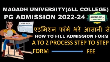 PG ADMISSION 2022-24 ONLINE APPLY|MAGADH UNIVERSITY|MA/MSC/MCOM ADMISSION APPLY START