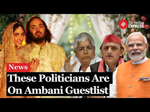 Anant Ambani Wedding: Who Are The Politicians Attending The Ambani Wedding | Radhika Merchant